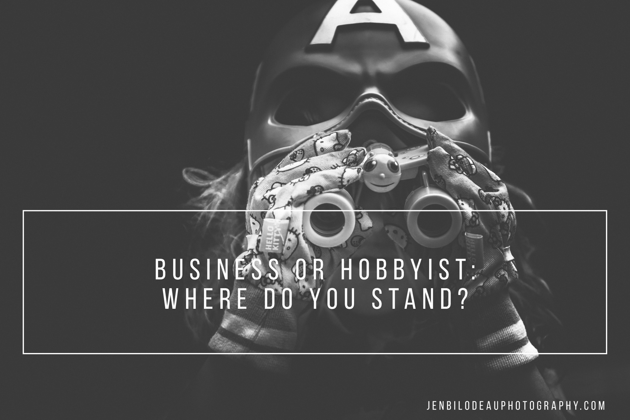 Photographers!  Are You A Business or Hobbyist:  Where Do You Stand?