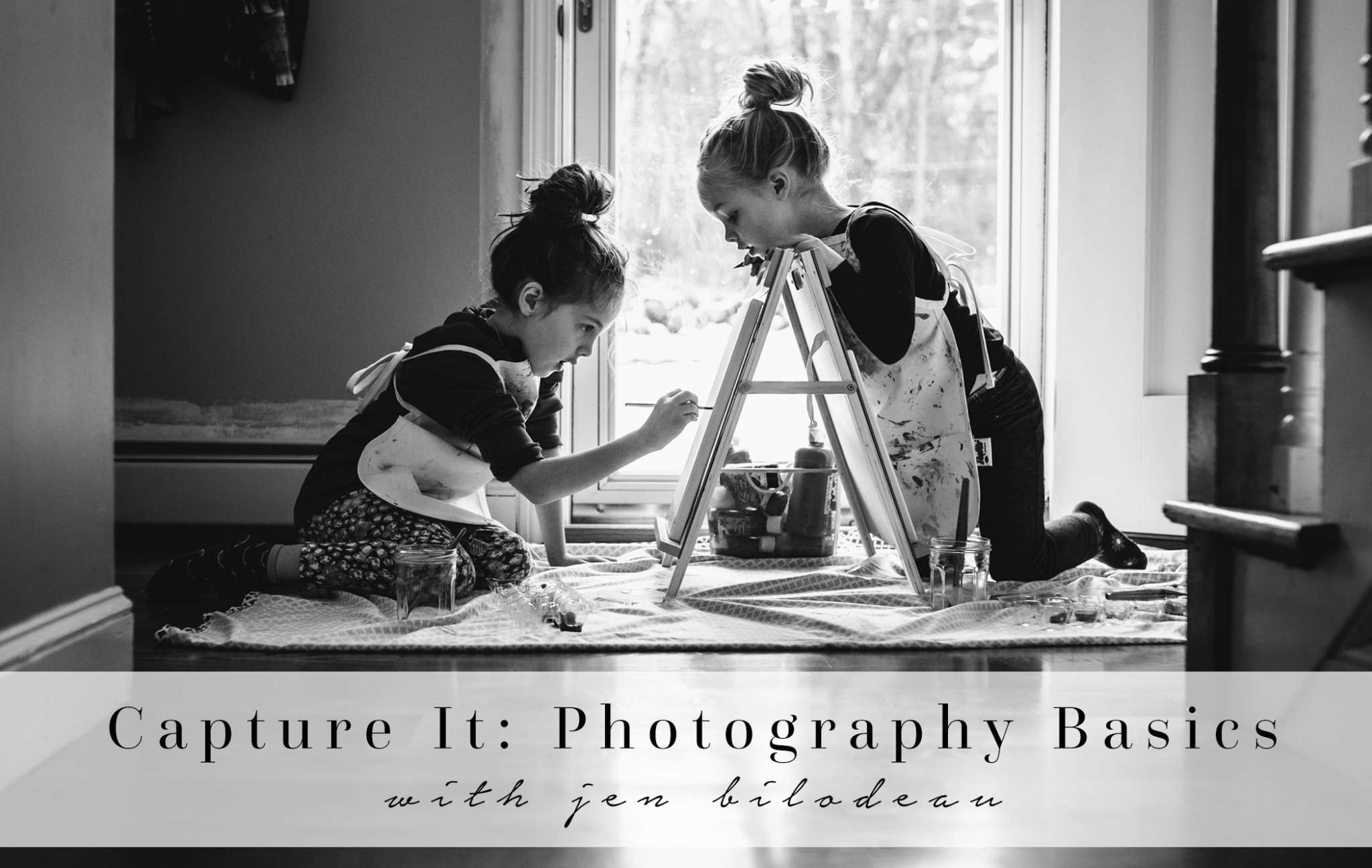 Photography Basics - Jen Bilodeau