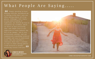 See What Others ARe Saying About Mentoring With Jen Bilodeau Photography